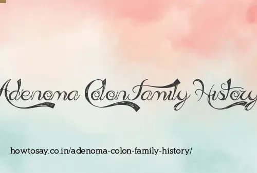 Adenoma Colon Family History