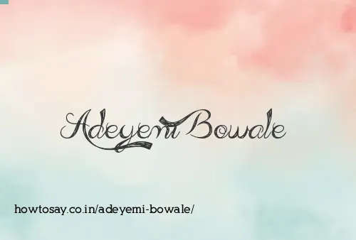 Adeyemi Bowale