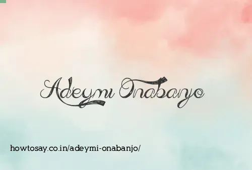 Adeymi Onabanjo