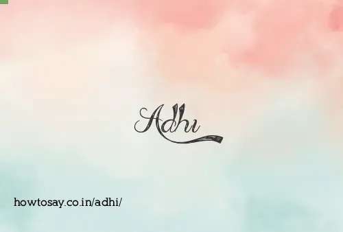 Adhi