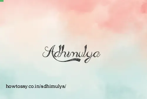 Adhimulya