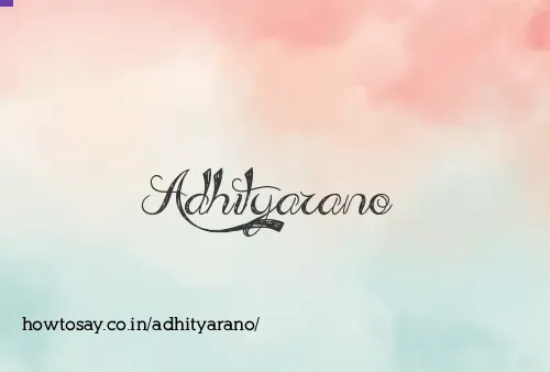 Adhityarano