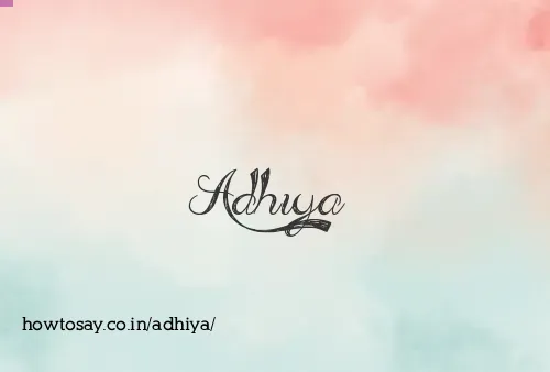 Adhiya