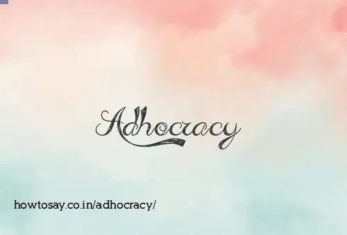 Adhocracy