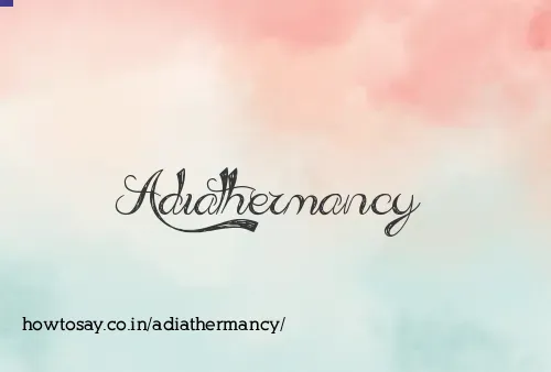 Adiathermancy