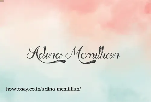 Adina Mcmillian