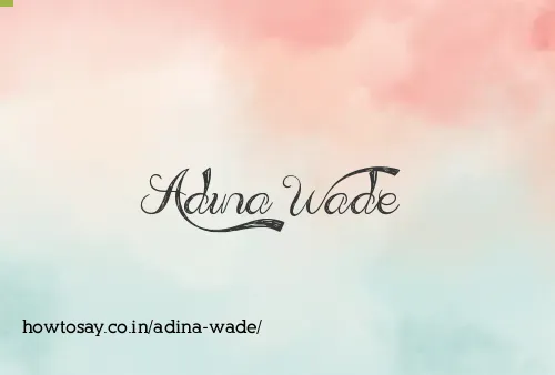 Adina Wade