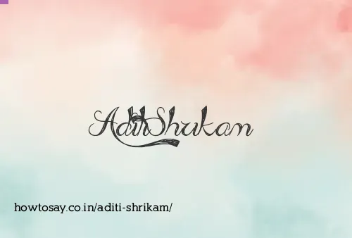 Aditi Shrikam
