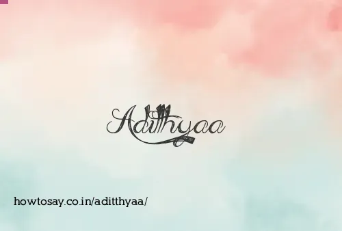 Aditthyaa