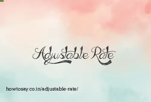 Adjustable Rate