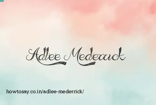 Adlee Mederrick