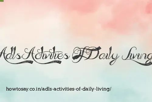 Adls Activities Of Daily Living