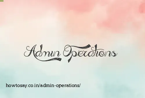Admin Operations
