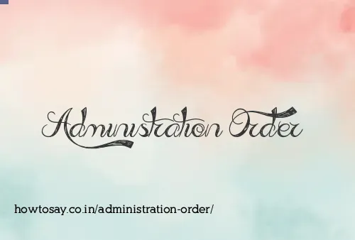 Administration Order