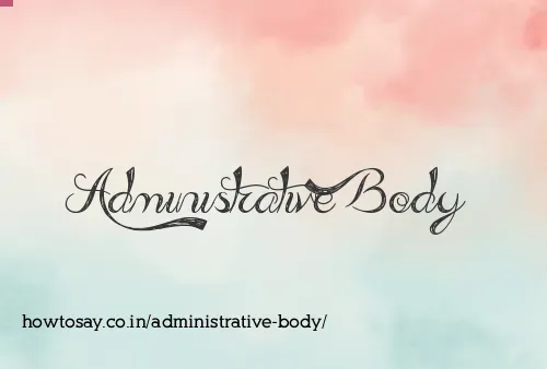 Administrative Body