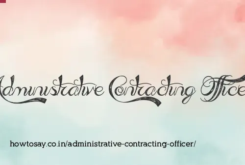 Administrative Contracting Officer