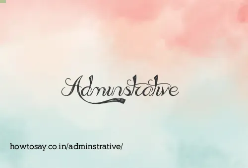 Adminstrative