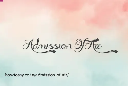 Admission Of Air
