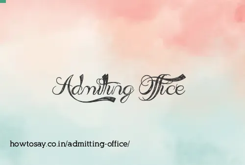 Admitting Office