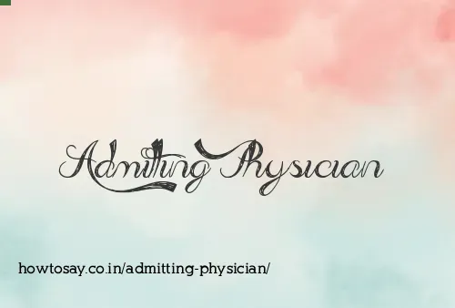 Admitting Physician