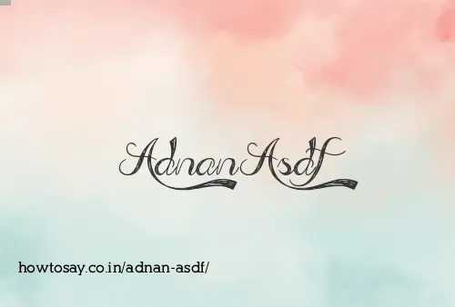Adnan Asdf