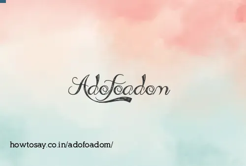 Adofoadom