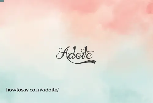 Adoite