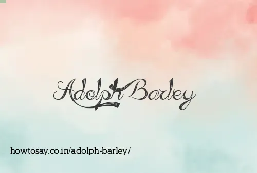 Adolph Barley