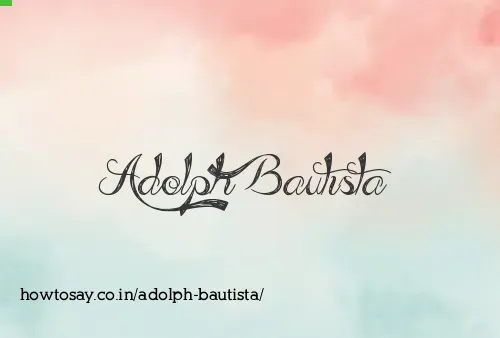 Adolph Bautista