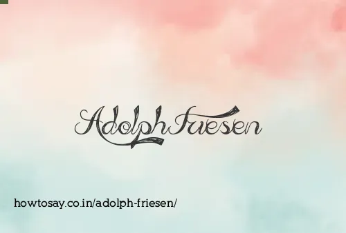 Adolph Friesen