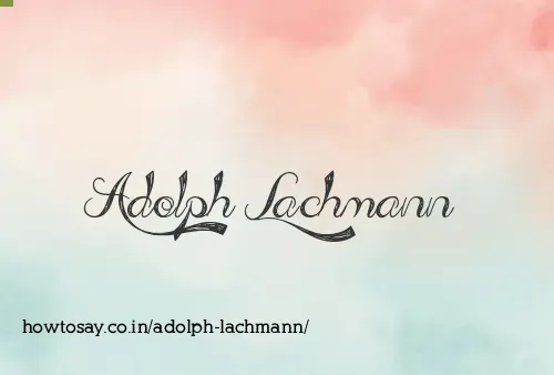 Adolph Lachmann