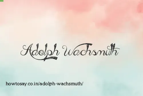 Adolph Wachsmuth