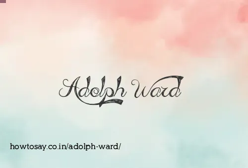 Adolph Ward