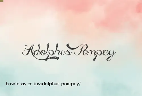 Adolphus Pompey