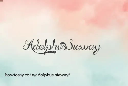 Adolphus Siaway