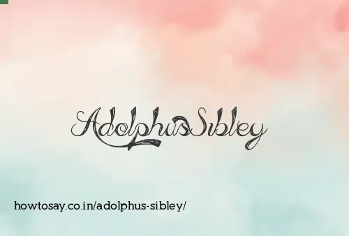 Adolphus Sibley
