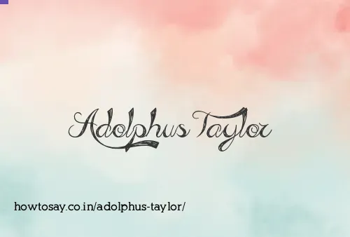 Adolphus Taylor