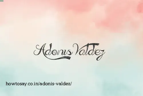 Adonis Valdez