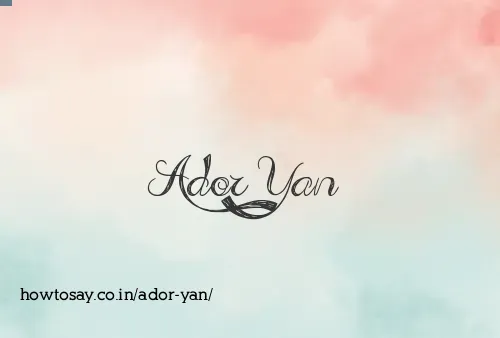 Ador Yan