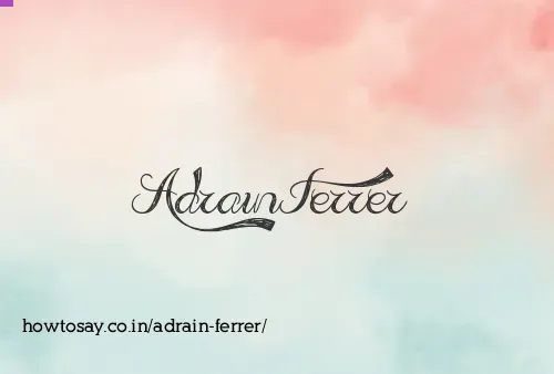 Adrain Ferrer