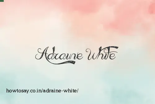 Adraine White