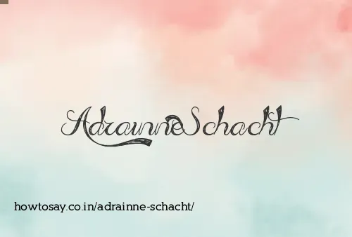 Adrainne Schacht