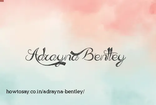 Adrayna Bentley