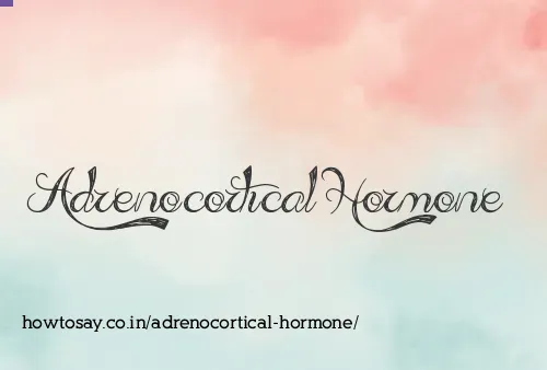 Adrenocortical Hormone