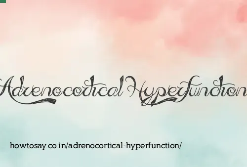 Adrenocortical Hyperfunction