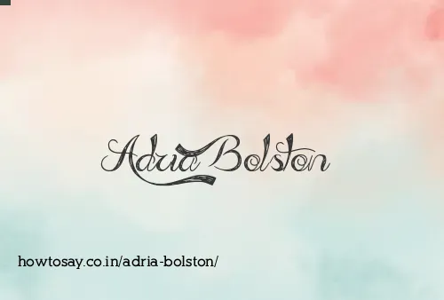 Adria Bolston