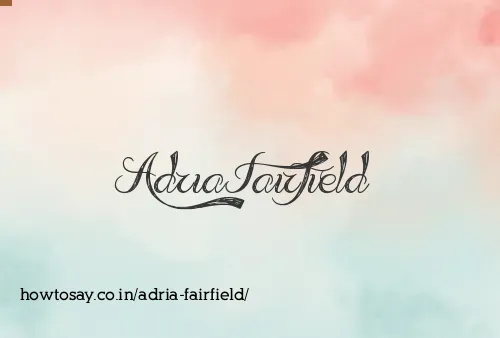 Adria Fairfield