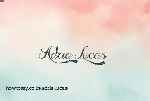 Adria Lucas