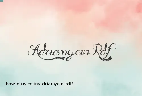 Adriamycin Rdf
