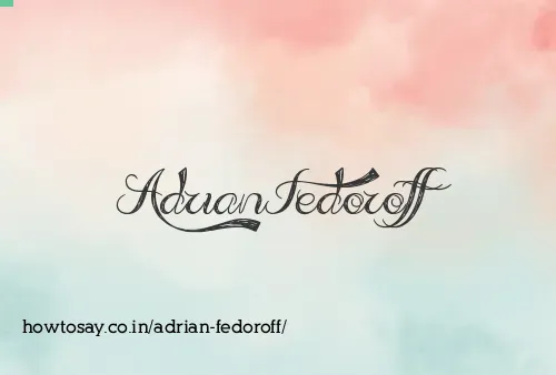 Adrian Fedoroff